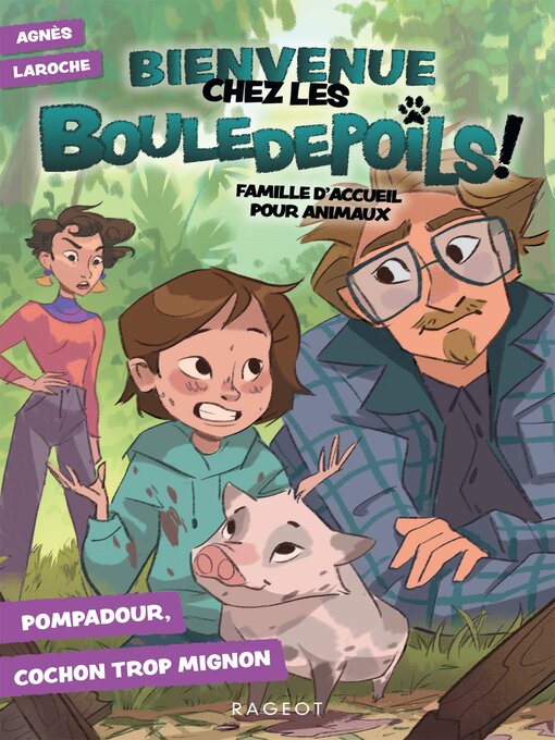 Title details for Bienvenue chez les Bouledepoils ! Pompadour, cochon trop mignon by Agnès Laroche - Available